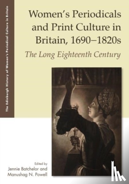  - Women's Periodicals and Print Culture in Britain, 1690-1820s