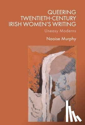 Murphy, Naoise (Lecturer in English - Queering Twentieth-Century Irish Women’s Writing