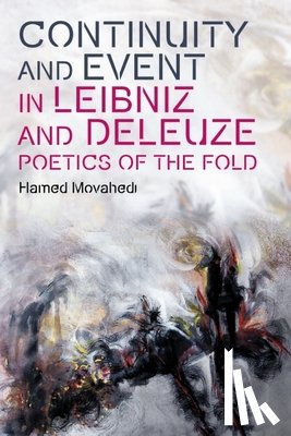 Movahedi, Dr Hamed - Continuity and Event in Leibniz and Deleuze
