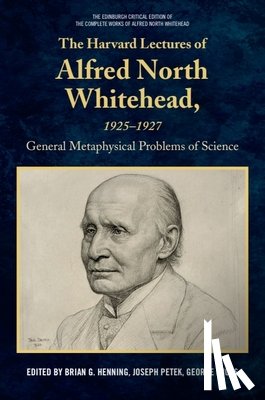  - The Harvard Lectures of Alfred North Whitehead, 1925 - 1927