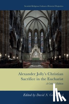  - Alexander Jolly’s Christian Sacrifice in the Eucharist