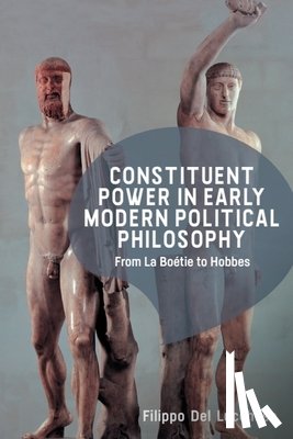 Del Lucchese, Filippo (Professor in History of Political Thought - Constituent Power in Early Modern Political Philosophy