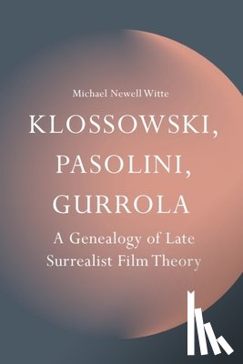 Witte, Michael Newell (Lecturer - Klossowski, Pasolini, Gurrola