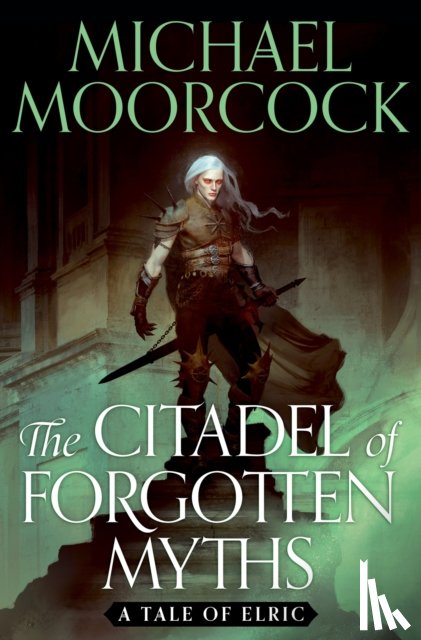 Moorcock, Michael - The Citadel of Forgotten Myths