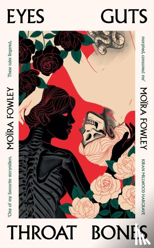 Fowley, Moira - Eyes Guts Throat Bones