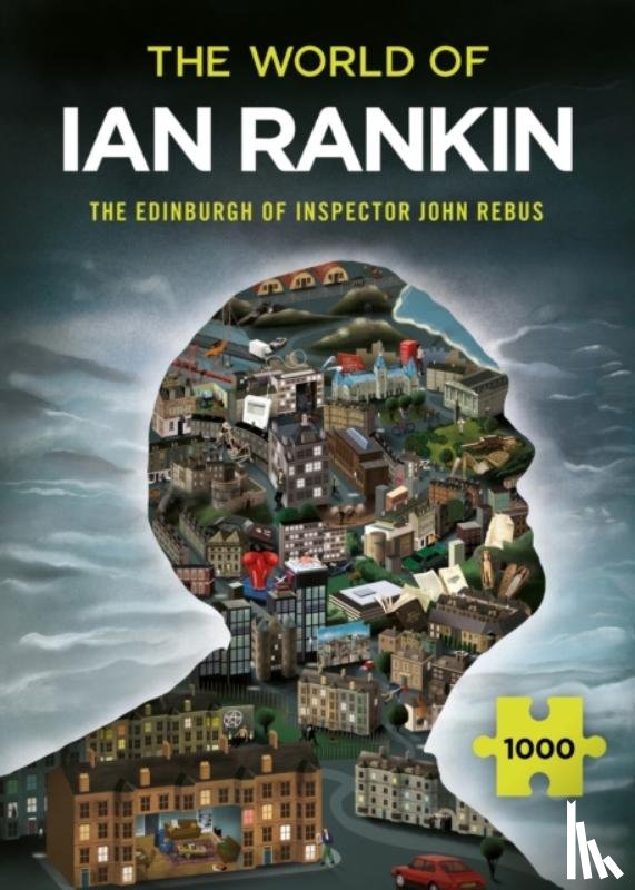 Rankin, Ian - The World of Ian Rankin: The Edinburgh of Inspector John Rebus