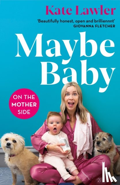 Lawler, Kate - Maybe Baby: On the Mother Side