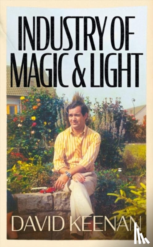 Keenan, David - Industry of Magic & Light