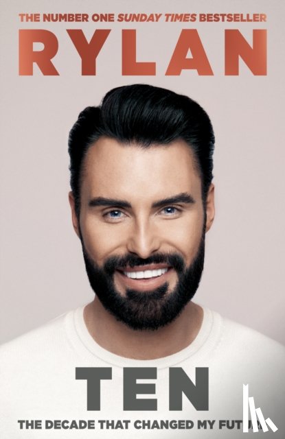 Clark, Rylan - TEN: The decade that changed my future