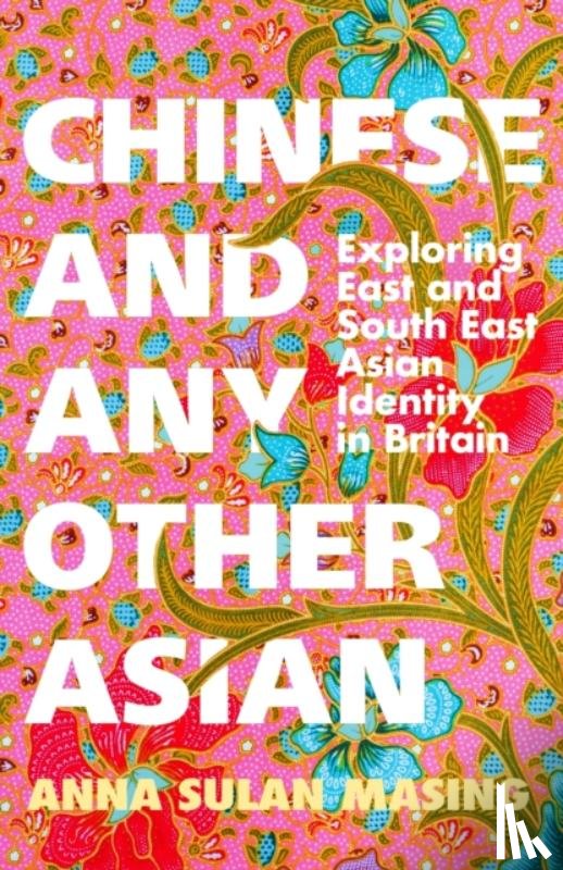 Masing, Anna Sulan - Chinese and Any Other Asian