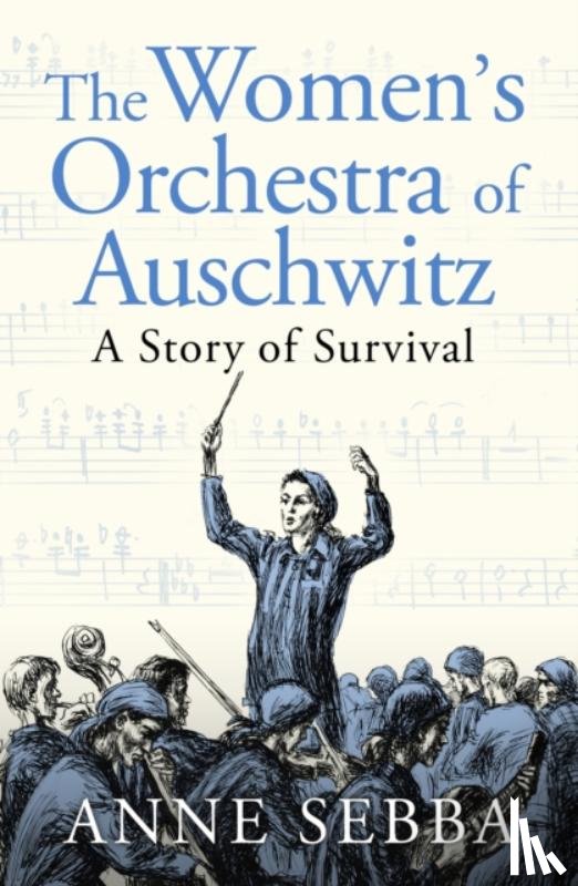Sebba, Anne - The Women's Orchestra of Auschwitz