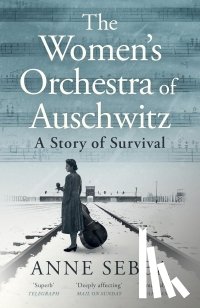 Sebba, Anne - The Women’s Orchestra of Auschwitz