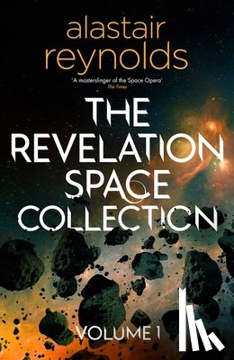 Reynolds, Alastair - The Revelation Space Collection Volume 1