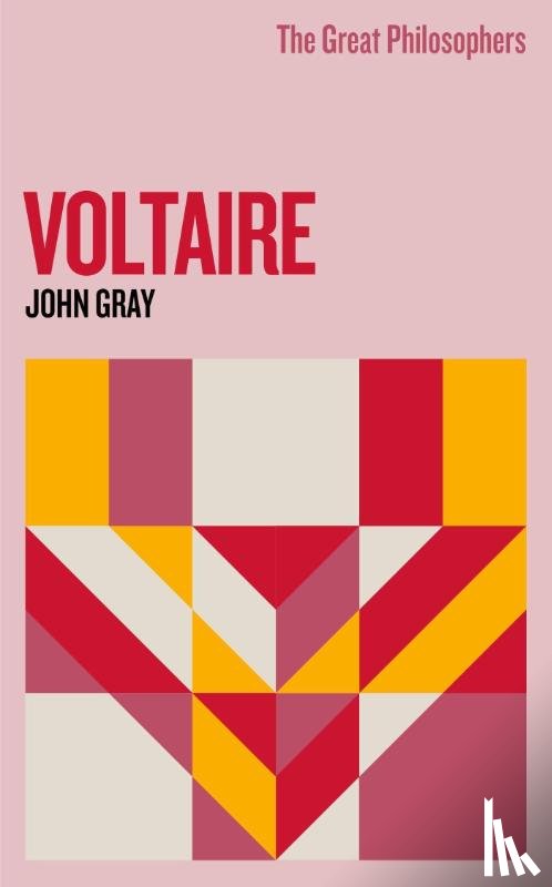 Gray, John - The Great Philosophers: Voltaire