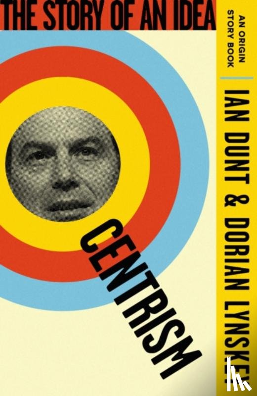 Dunt, Ian, Lynskey, Dorian - Centrism