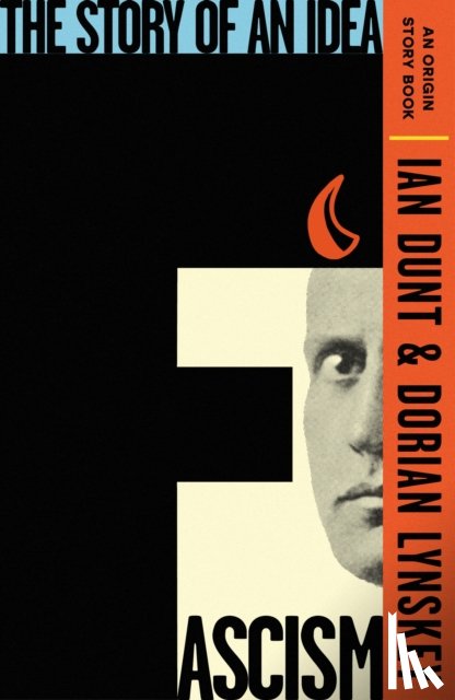 Dunt, Ian, Lynskey, Dorian - Fascism