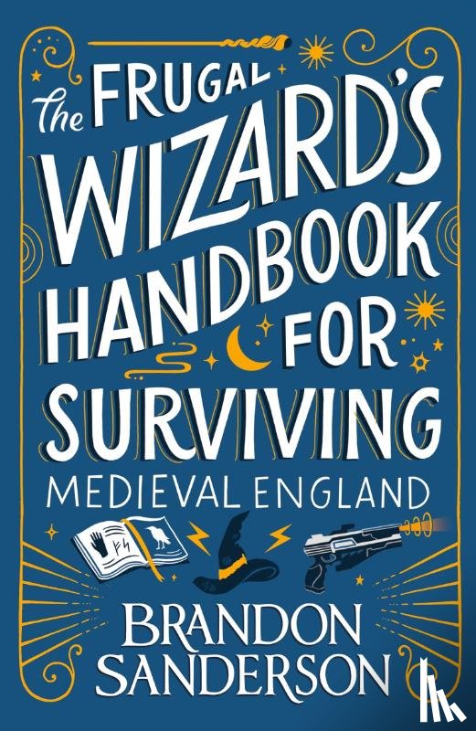 Sanderson, Brandon - The Frugal Wizard’s Handbook for Surviving Medieval England