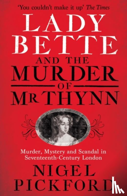 Pickford, Nigel - Lady Bette and the Murder of Mr Thynn