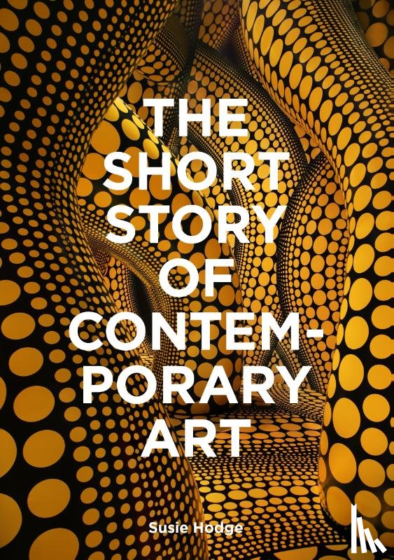 Hodge, Susie - The Short Story of Contemporary Art
