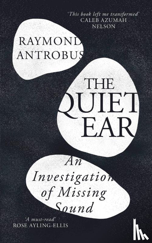 Antrobus, Raymond - The Quiet Ear