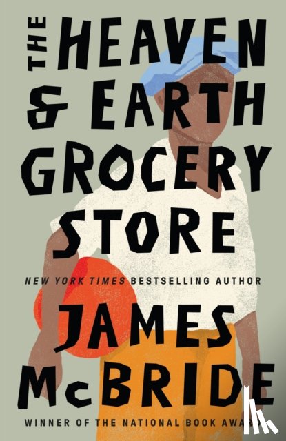 McBride, James - The Heaven & Earth Grocery Store