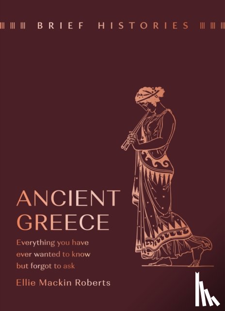 Roberts, Ellie Mackin - Brief Histories: Ancient Greece