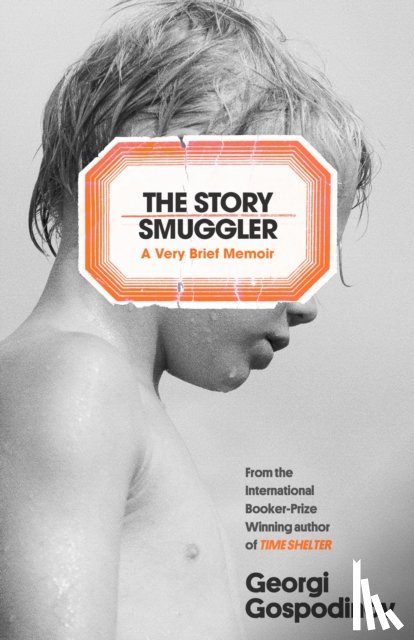 Gospodinov, Georgi - The Story Smuggler