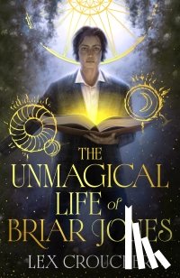 Croucher, Lex - The Unmagical Life of Briar Jones