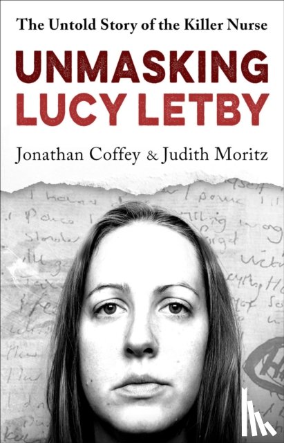 Coffey, Jonathan, Moritz, Judith - Unmasking Lucy Letby