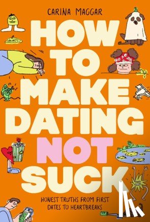 Maggar, Carina - How to Make Dating Not Suck