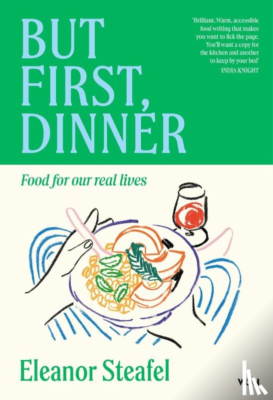 Steafel, Eleanor - But First, Dinner