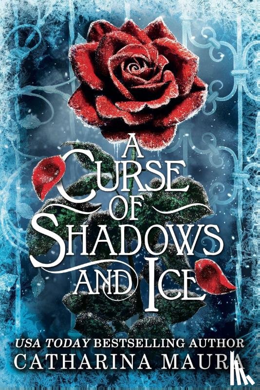 Maura, Catharina - A Curse of Shadows and Ice