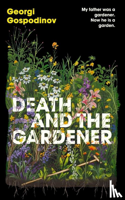 Gospodinov, Georgi - Death and the Gardener