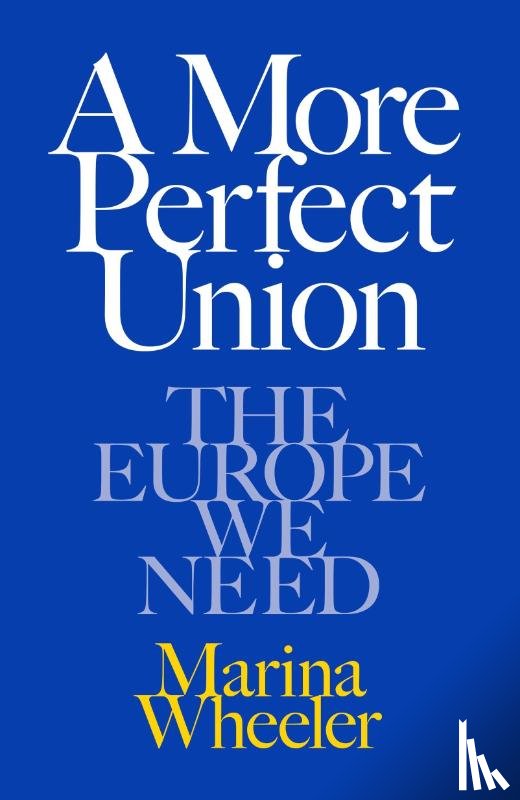 Wheeler, Marina - A More Perfect Union