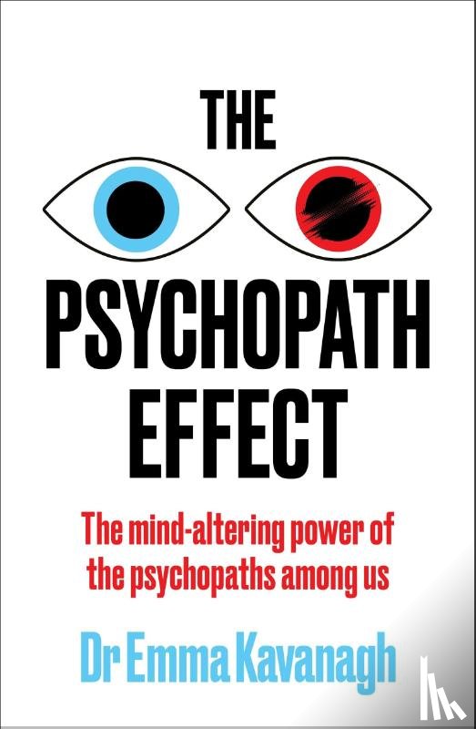 Kavanagh, Dr Emma - The Psychopath Effect