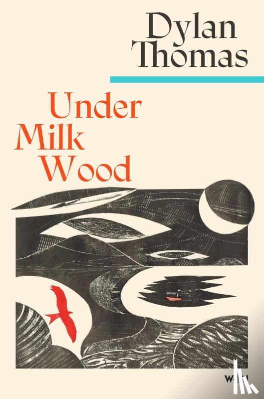 Thomas, Dylan - Under Milk Wood