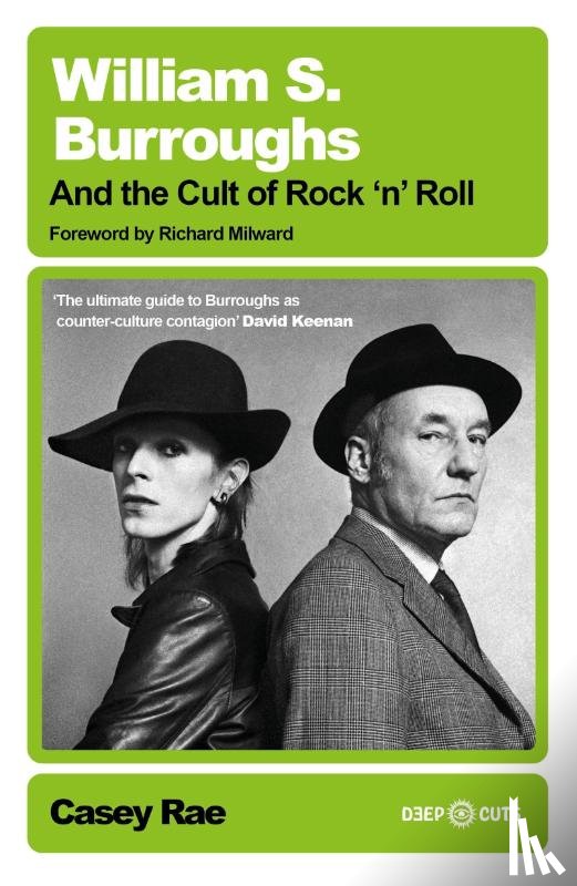 Rae, Casey - William S. Burroughs and the Cult of Rock 'n' Roll