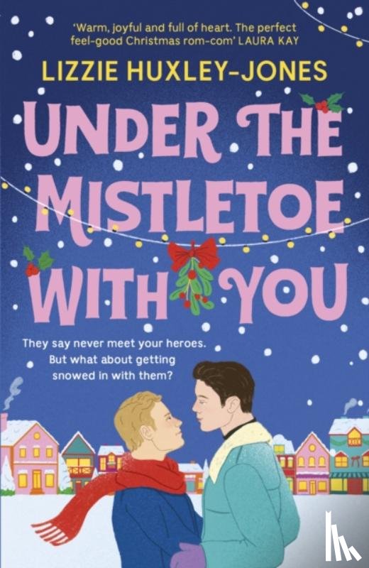 Huxley-Jones, Lizzie - Under the Mistletoe with You