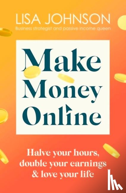 Johnson, Lisa - Make Money Online - The Sunday Times bestseller