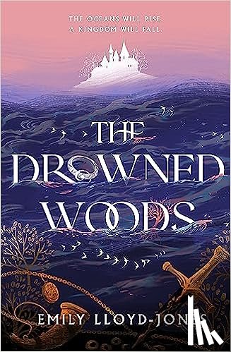 Lloyd-Jones, Emily - The Drowned Woods