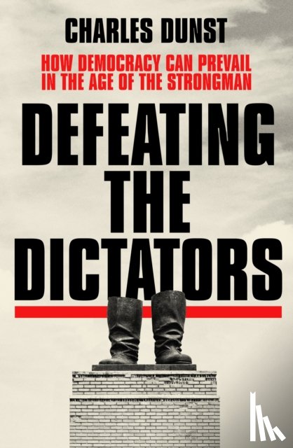 Dunst, Charles - Defeating the Dictators