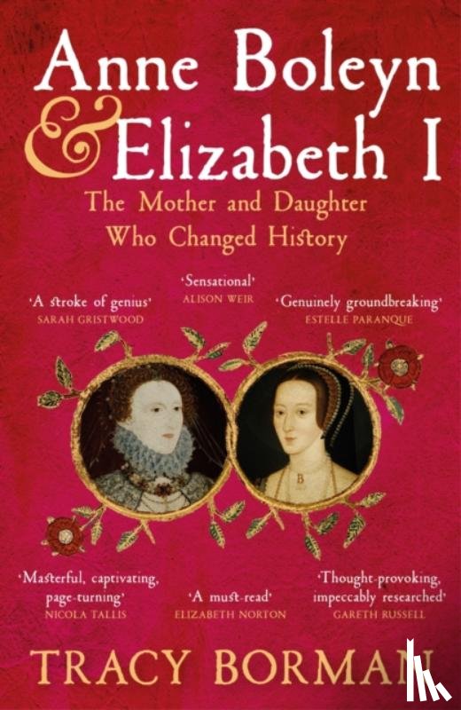 Borman, Tracy - Anne Boleyn & Elizabeth I