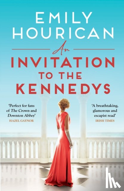 Hourican, Emily - An Invitation to the Kennedys