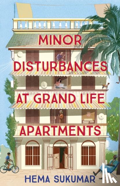 Sukumar, Hema - Minor Disturbances at Grand Life Apartments