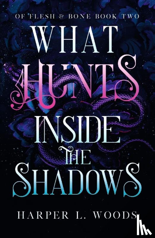 Woods, Harper L. - What Hunts Inside the Shadows