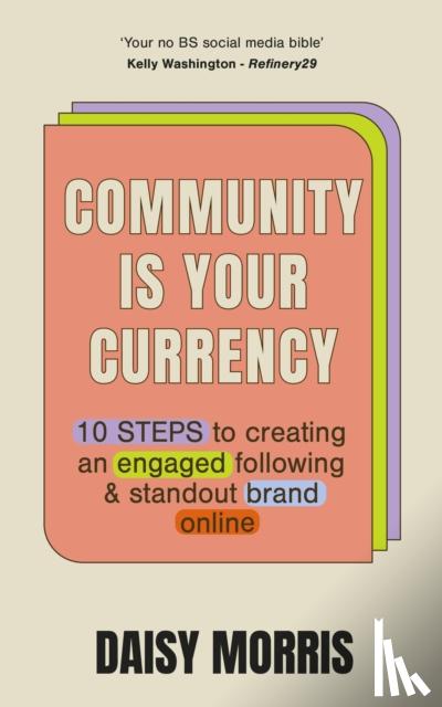 Morris, Daisy - Community Is Your Currency