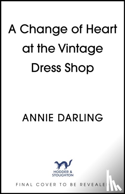 Darling, Annie - A Change of Heart at the Vintage Dress Shop