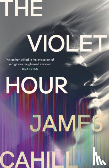 Cahill, James - The Violet Hour