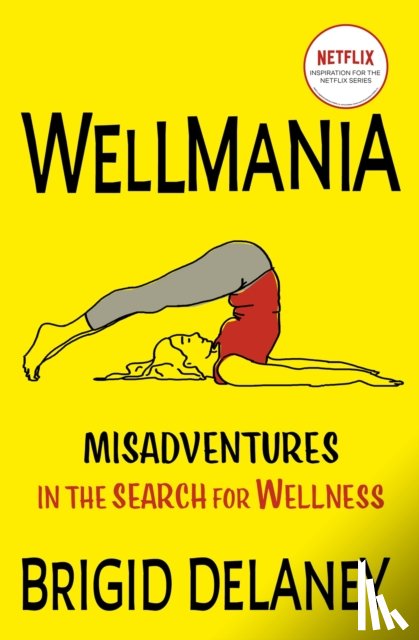 Delaney, Brigid - Wellmania