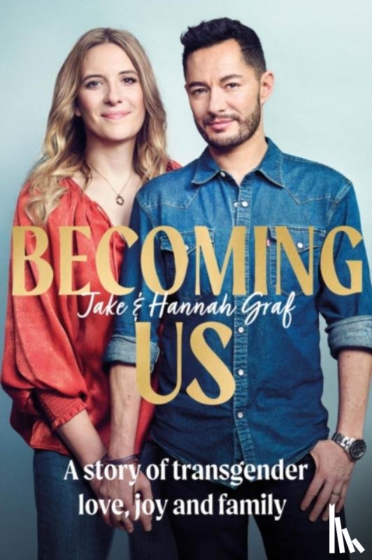 Graf, Jake, Graf, Hannah - Becoming Us